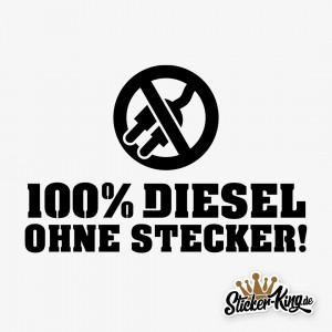 100% Diesel ohne Stecker Aufkleber für echte Dieselfans 