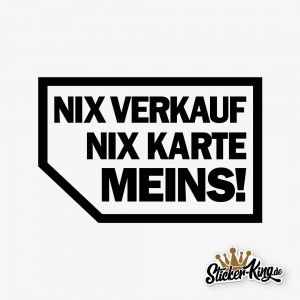 Nix Verkauf, nix Karte MEINS Auskleber